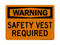 Safety Vest Required, Warning Sign