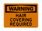 Hair Covering Required, Warning Sign