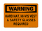Hard Hat, Hi-Vis Vest & Safety Glasses Required, Warning Sign