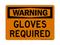 Gloves Required, Warning Sign