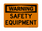 Safety Equipment, Warning Sign
