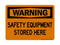 Safety Equipment Stored Here, Warning Sign