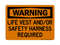 Life Vest And/Or Safety Harness Required, Warning Sign