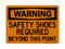 Safety Shoes Required Beyond This Point, Warning Sign
