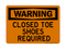 Closed Toe Shoes Required, Warning Sign