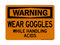Wear Goggles While Handling Acids, Warning Sign