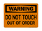 Do Not Touch Out Of Order, Warning Sign