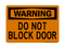 Do Not Block Door, Warning Sign