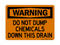Do Not Dump Chemicals Down This Drain, Warning Sign