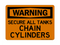 Secure All Tanks Chain Cylinders, Warning Sign