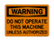 Do Not Operate This Machine Unless Authorized, Warning Sign