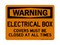 Electrical Box Covers Must Be Closed At All Times, Warning Sign
