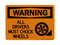All Drivers Must Chock Wheels (Wheel and Block Symbol), Warning Sign