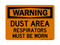Dust Area Respirators Must Be Worn, Warning Sign