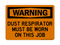 Dust Respirators Must Be Worn On This Job, Warning Sign