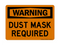 Dust Mask Required, Warning Sign