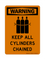 Keep All Cylinders Chained (Chained Tanks Symbol), Warning Sign