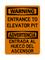 Entrance To Elevator Pit English/Spanish, Warning Sign