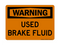 Used Brake Fluid, Warning Sign