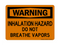 Inhalation Hazard Do Not Breathe Vapors, Warning Sign
