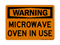 Microwave Oven In Use, Warning Sign