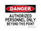 Authorized Personnel Only Beyond This Point, Danger Sign