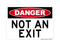 Not An Exit, Danger Sign