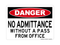 No Admittance Without A Pass From Office, Danger Sign