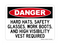 Hard Hats, Safety Glasses, Work Boots, And High Visibility Vest Required, Danger Sign