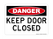 Keep Door Closed, Danger Sign