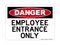Employee Entrance Only Version 2, Danger Sign