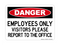 Employees Only Visitors Please Report To The Office, OSHA Danger Sign, Danger Sign