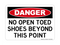 No Open Toe Shoes Beyond This Point, Danger Sign