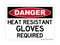 Heat Resistant Gloves Required, Danger Sign