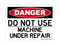 DO NOT USE Machine Under Repair, Danger Sign