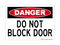 Do Not Block Door, Danger Sign