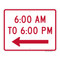 6:00  AM To 6:00 PM (Left Arrow), Parking Sign