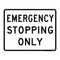Emergency Stopping Only, Parking Sign