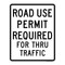 Road Use Permit Required For Thru Traffic, Emergency Road Sign