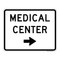 Medical Center (Right Arrow), Emergency Road Sign