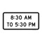 8:30 AM To 5:30 PM, School Sign