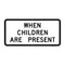 When Children Are Present,  School Sign