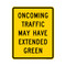 Oncoming Traffic May Have Extended Green, Warning Traffic Sign