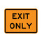 Exit Only,  Temporary Traffic Control Sign