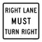 Right Lane Must Turn Right, Turning Control Sign