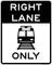 Right Lane Light Rail Only, Railroad Sign