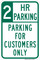 2 HR Customer Parking Only, Parking Sign
