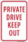 Private Drive Keep Out, Road Sign