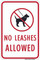 No Leashes Allowed,  Property Sign