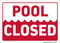 Pool Closed, Pool Sign